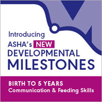 ASHA's Developmental Milestones